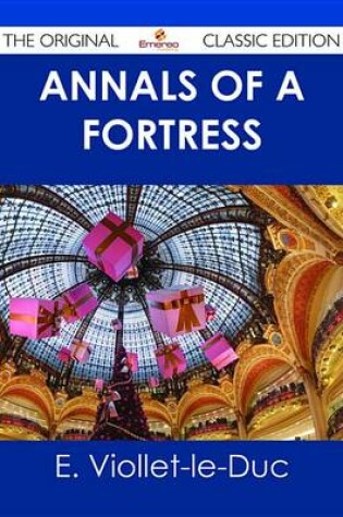 Cover of Annals of a Fortress - The Original Classic Edition