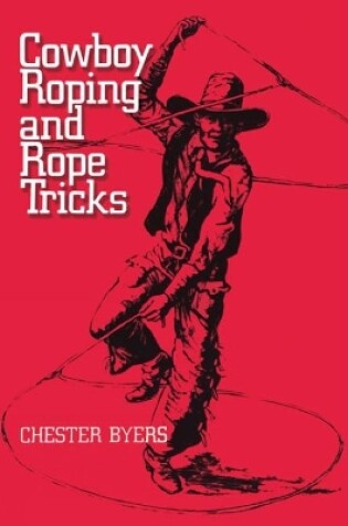 Cover of Cowboy Roping and Rope Tricks