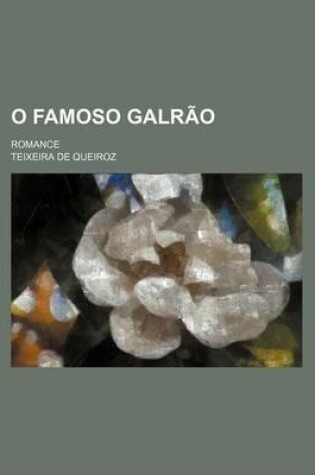 Cover of O Famoso Galrao; Romance