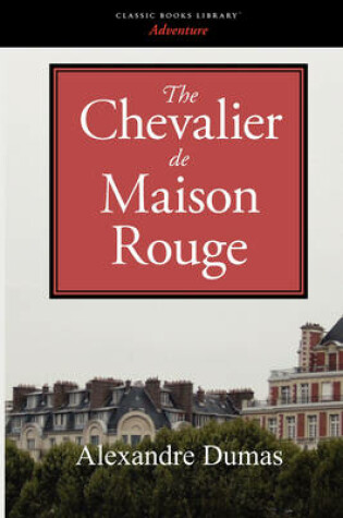 Cover of The Chevalier de Maison Rouge