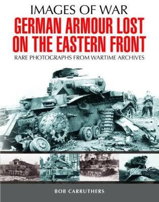 Book cover for German Armour Lost in Combat on the Eastern Front