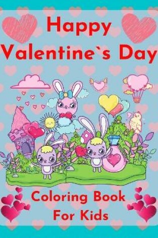 Cover of Happy Valentine`s Day Coloring book for kids