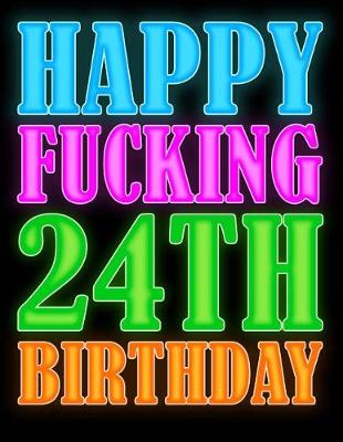 Book cover for Happy Fucking 24th Birthday