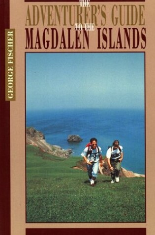 Cover of The Adventurer's Guide to the Magdalen Islands
