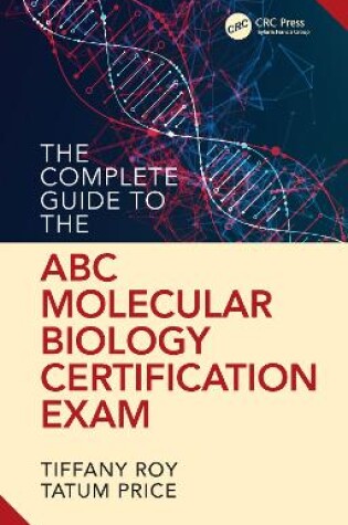 Cover of The Complete Guide to the ABC Molecular Biology Certification Exam