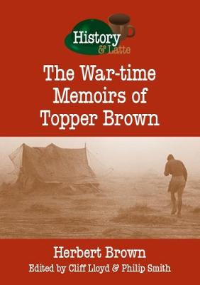 Book cover for The War-time memoirs of Topper Brown