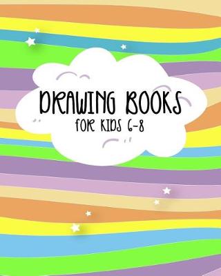 Book cover for Drawing Books For Kids 6-8