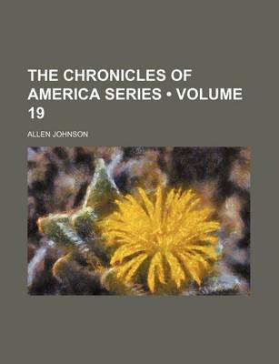 Book cover for The Chronicles of America Series (Volume 19)