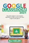 Book cover for Google Classroom 2021