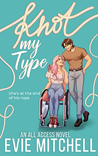 Knot My Type by Evie Mitchell