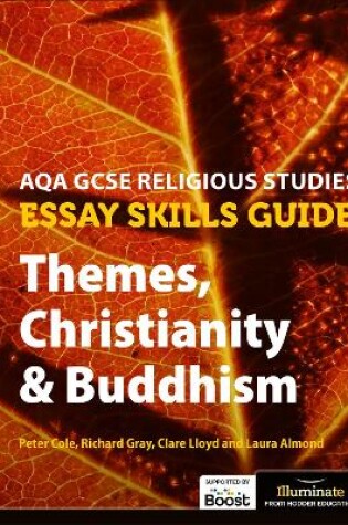 Cover of AQA GCSE Religious Studies Essay Skills Guide: Themes, Christianity & Buddhism