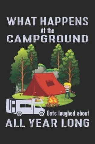 Cover of What happens at the Campground gets laughed about all year long