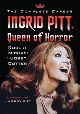 Book cover for Ingrid Pitt, Queen of Horror