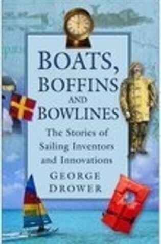 Cover of Boats, Boffins and Bowlines