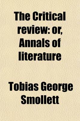 Book cover for The Critical Review, Or, Annals of Literature Volume 22