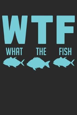 Book cover for WTF What The Fish