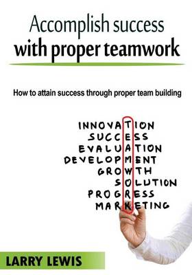 Book cover for Accomplish Success with Proper Teamwork