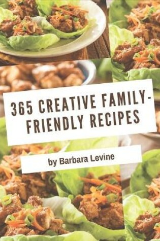 Cover of 365 Creative Family-Friendly Recipes