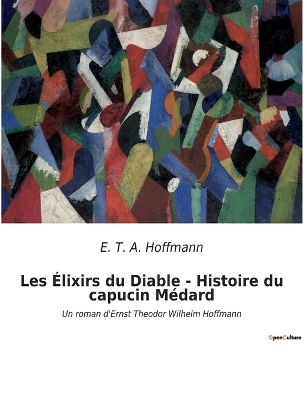 Book cover for Les Élixirs du Diable - Histoire du capucin Médard