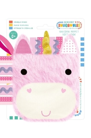 Cover of Sensory Snuggables Unicorn Puppet Soft Book