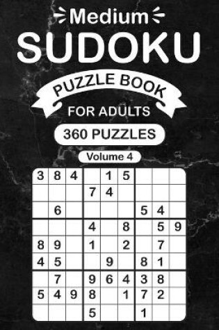 Cover of Medium Sudoku Puzzle Book For Adults Volume 4