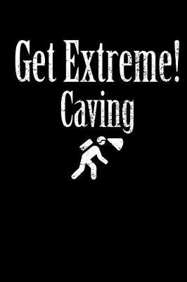 Book cover for Get Extreme! Caving
