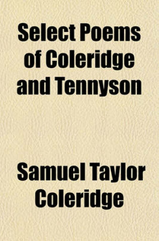 Cover of Select Poems of Coleridge and Tennyson