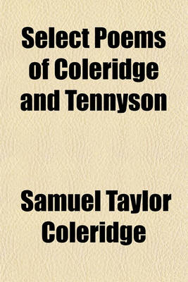 Book cover for Select Poems of Coleridge and Tennyson