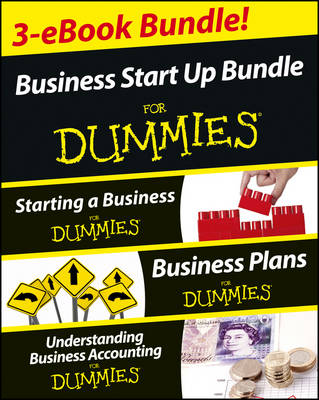 Book cover for Business Start Up For Dummies Three e-book Bundle: Starting a Business For Dummies, Business Plans For Dummies, Understanding Business Accounting For Dummies