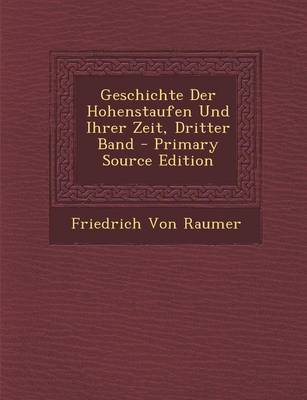 Book cover for Geschichte Der Hohenstaufen Und Ihrer Zeit, Dritter Band