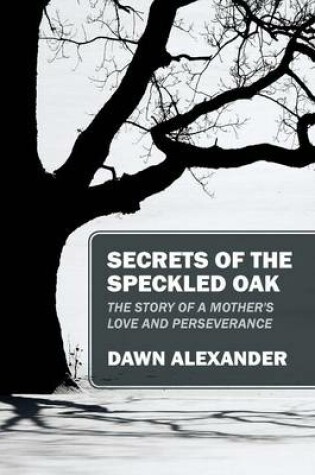Cover of Secrets of the Speckled Oak