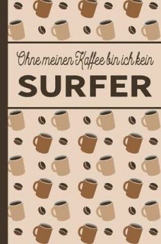 Cover of Ohne meinen Kaffee bin ich kein Surfer