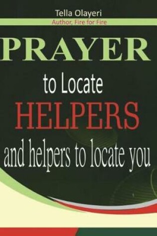 Cover of Prayer to Locate Helpers and Helpers to Locate You