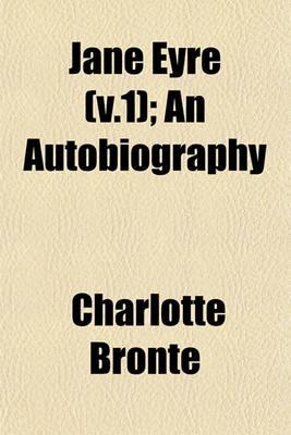 Book cover for Jane Eyre (V.1); An Autobiography