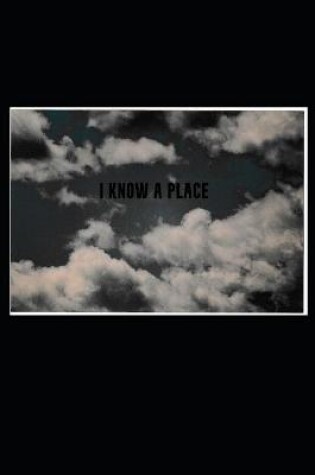 Cover of I Know a Place