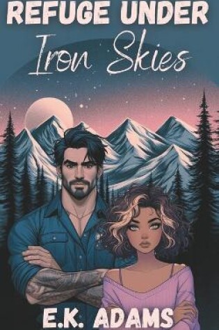 Cover of Refuge Under Iron Skies