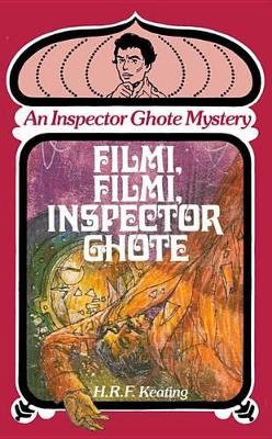Book cover for Filmi, Filmi, Inspector Ghote