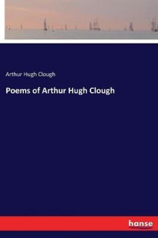 Cover of Poems of Arthur Hugh Clough