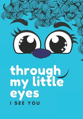 Book cover for Through My Little Eyes