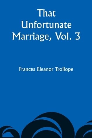 Cover of That Unfortunate Marriage, Vol. 3
