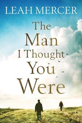 Book cover for The Man I Thought You Were