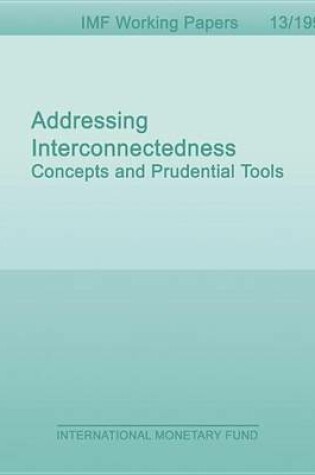 Cover of Addressing Interconnectedness: Concepts and Prudential Tools