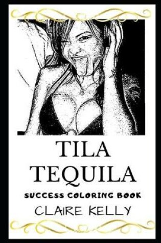 Cover of Tila Tequila Success Coloring Book