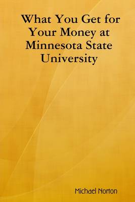 Book cover for What You Get for Your Money at Minnesota State University