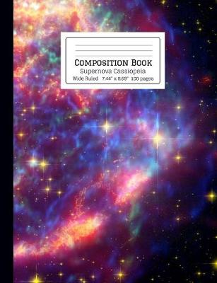 Book cover for Composition Book Supernova Cassiopeia Wide Ruled
