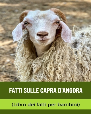 Book cover for Fatti sulle Capra d'Angora (Libro dei fatti per bambini)