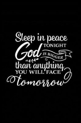 Cover of Sleep in Peace Tonight God is Bigger Than Anything You Will Face Tomorrow
