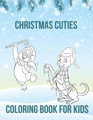 Book cover for Christmas Cuties Coloring Book For Kids