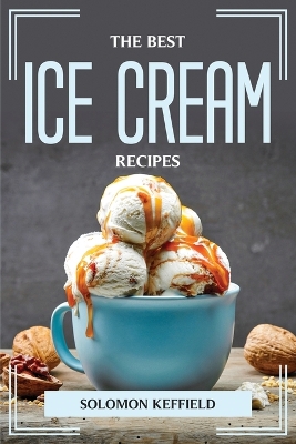 Cover of The Best Ice Cream Recipes