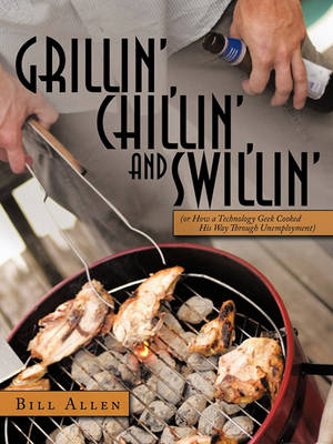 Book cover for Grillin', Chillin', and Swillin'